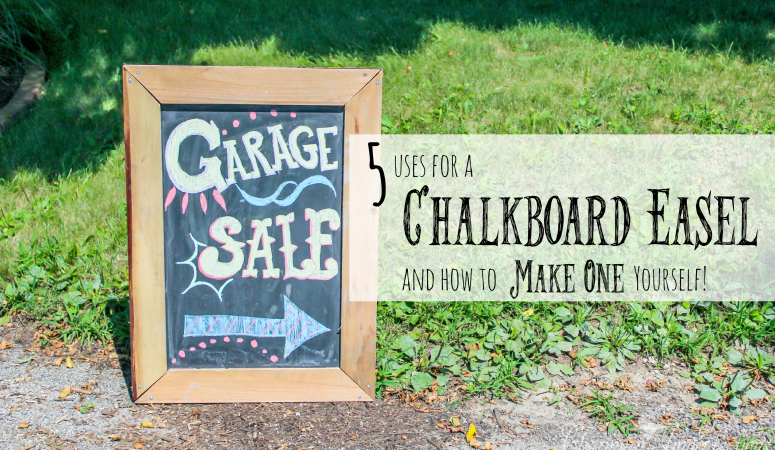 5 uses for chalkboard easels and how to make one yourself